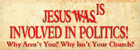 Jesus is Involved in Politics!